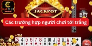 Những trường hợp đặc biệt khi tới thắng trắng trong Manclub